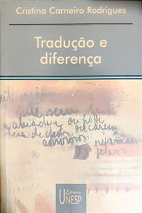Tradução e Diferença - Cristina Carneiro Rodrigues