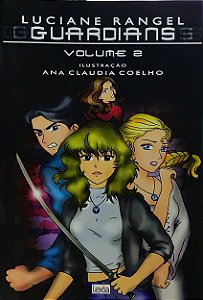 Guardians - Volume 2 - Luciane Rangel; Ana Claudia Coelho