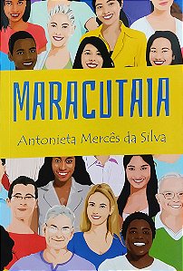 Maracutaia - Antonieta Mercês da Silva