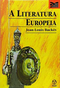 A Literatura Europeia - Jean-Louis Backès