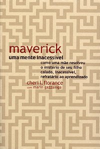 Maverick, uma mente inacessível - Cheri L. Florance; Marin Gazzaniga