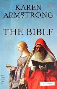 The Bible - A Biography - Karen Armstrong
