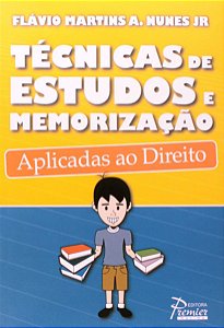 Técnicas de Estudos e Memorização - Aplicadas ao Direito - Flávio Martins A. Nunes Jr