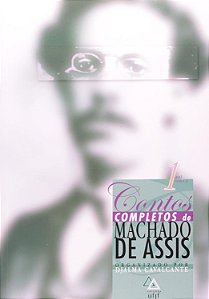 Contos Completos de Machado de Assis - Volume 1 - Djalma Cavalcante; Machado de Assis