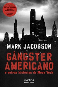 Gângster Americano e Outras Histórias de Nova York - Mark Jacobson