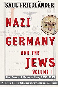 Nazi Germany and the Jews - Volume 1 - Saul Friedlander