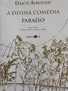 A Divina Comédia - Paraíso - Dante Alighieri (Edição Bilíngue)