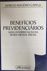 Benefícios Previdenciários - Márcio Rogério Capelli