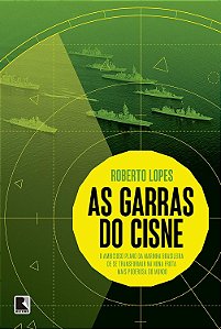 As Garras do Cisne - Roberto Lopes