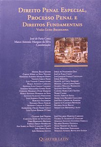 Direito Penal Especial, Processo Penal e Direitos Fundamentais  - José de Faria Costa; Marco Antonio Marques da Silva; V