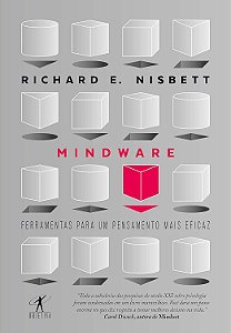 Mindware - Ferramentas para um pensamento mais eficaz - Richard E. Nisbett