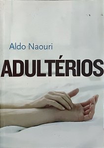 Adultérios - Aldo Naouri