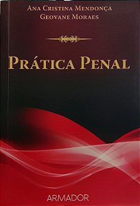 Prática Penal - Ana Cristina Mendonça; Geovane Moraes