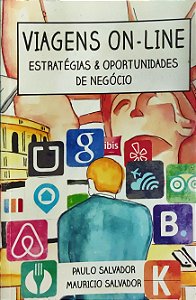 Viagens on-line Estratégicas e Oportunidades de negócio - Paulo Salvador; Mauricio Salvador
