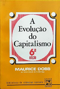 A Evolução do Capitalismo - Maurice Dobb