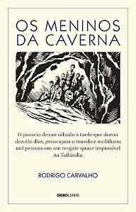 Os Meninos da Caverna - Rodrigo Carvalho