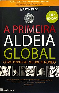 A Primeira Aldeia Global - Como Portugal mudou o mundo - Martin Page