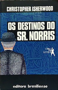 Os Destinos do Sr. Norris - Christopher Isherwood