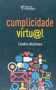 Cumplicidade Virtual - Candice Alcântara