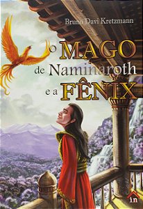 O Mago de Naminaroth e a Fênix - Bruno Davi Kretzmann