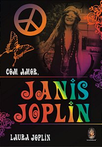 Com amor, Janis Joplin - Laura Joplin