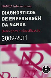 Diagnósticos de Enfermagem da NANDA International - Definições e Classificação (2009-2011) - Regina Machado Garcez