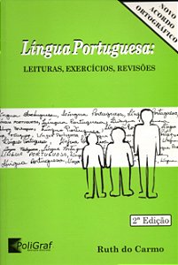 Língua Portuguesa - Leituras, Exercícios, Revisões - Ruth do Carmo