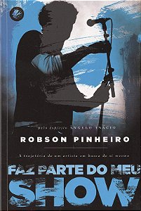 Faz parte do meu show - Robson Pinheiro (Ângelo Inácio)
