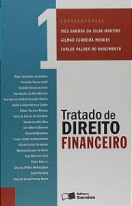 Tratado de Direito Financeiro - Volume 1 - Ives Gandra da Silva Martins