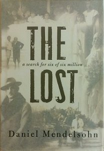 The Lost - A search for six of six million - Daniel Mendelsohn