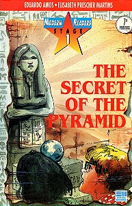 The Secret of The Pyramid - Eduardo Amos; Elisabeth Prescher Martins