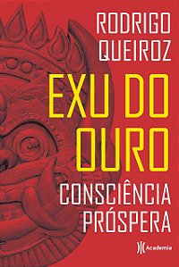 Exu do Ouro - Consciência Próspera - Rodrigo Queiroz