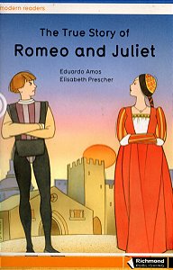The True Story of Romeo and Juliet - Eduardo Amos; Elisabeth Prescher
