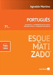 Português Esquematizado - Gramática, Interpretação de Texto, Redação Oficial, Redação Discursiva - Agnaldo Martino