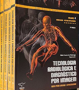 Tecnologia Radiológica e Diagnóstico por Imagem - 4 Volumes - Almir Inacio da Nobrega