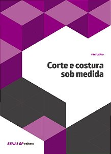 Corte e Costura sob Medida - Ana Maria Cardoso; Vários Autores