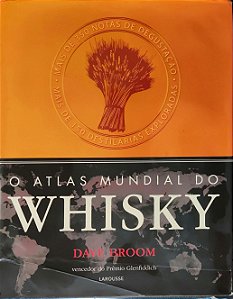 O Atlas Mundial do Whisky - Dave Broom
