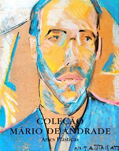 Coleção Mário de Andrade - Artes Plásticas - Marta Rossetti Batista; Yone Soares de Lima