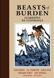 Beasts of Burden - Guardiões da Vizinhança - Evan Dorkin; Jill Thompson; Vários Autores