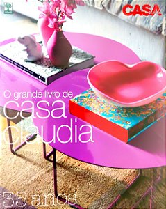 O Grande Livro de Casa Claudia - 35 Anos - Roberto Civita