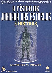 A Física de Jornada nas Estrelas - Star Trek - Lawrence M. Krauss