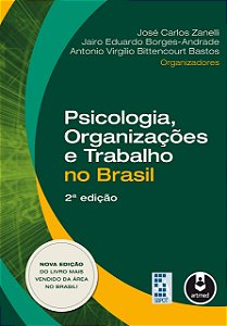 Psicologia, Organizações e Trabalho no Brasil - José Carlos Zanelli; Vários Autores
