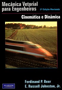 Mecânica Vetorial para Engenheiros - Cinemática e Dinâmica - Ferdinand P. Beer