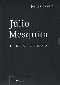 Box - Júlio Mesquita e seu Tempo - 4 Volumes - Jorge Caldeira