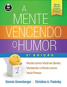 A Mente Vencendo o Humor - Dennis Greenberger; Christine A. Padesky