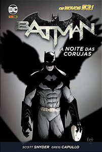 Batman - A Noite das Corujas - Scott Snyder; Greg Capullo