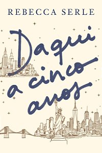 Daqui a Cinco Anos - Rebecca Serle