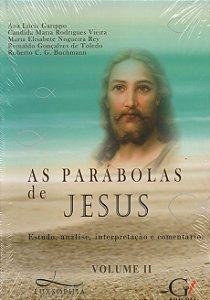 As Parábolas de Jesus - Volume 2 - Estudo, Análise, Interpretação e Comentários - Ana Garippo; Vários Autores