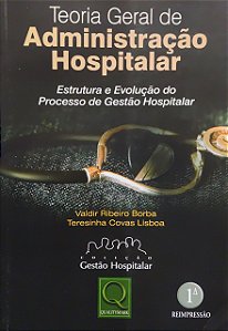 Teoria Geral de Administração Hospitalar - Valdir Ribeiro Borba; Teresinha Covas Lisboa