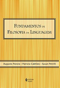 Fundamentos de Filosofia da Linguagem - Augusto Ponzio; Patrizia Calefato; Susan Petrilli